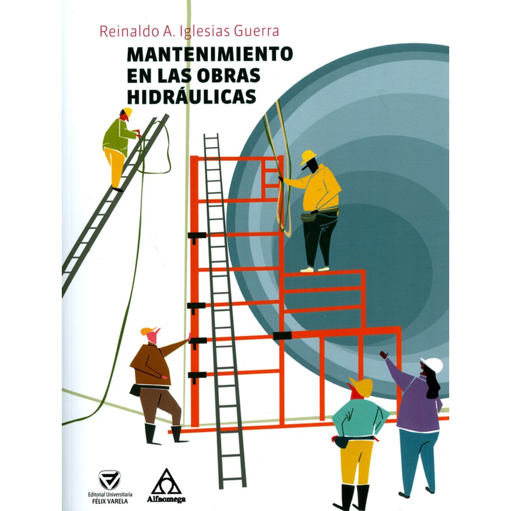 Mantenimiento En Las Obras Hidraulicas Reinaldo A Iglesias
