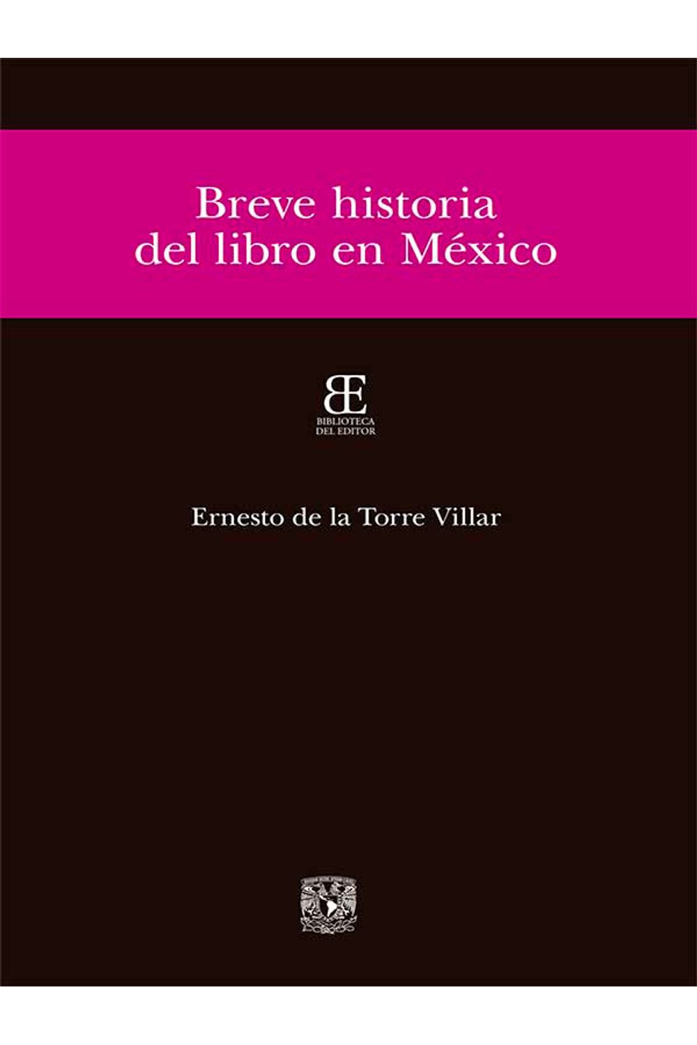 bm-breve-historia-del-libro-en-mexico-universidad-nacional-autonoma-de-mexico-unam-9786070264665