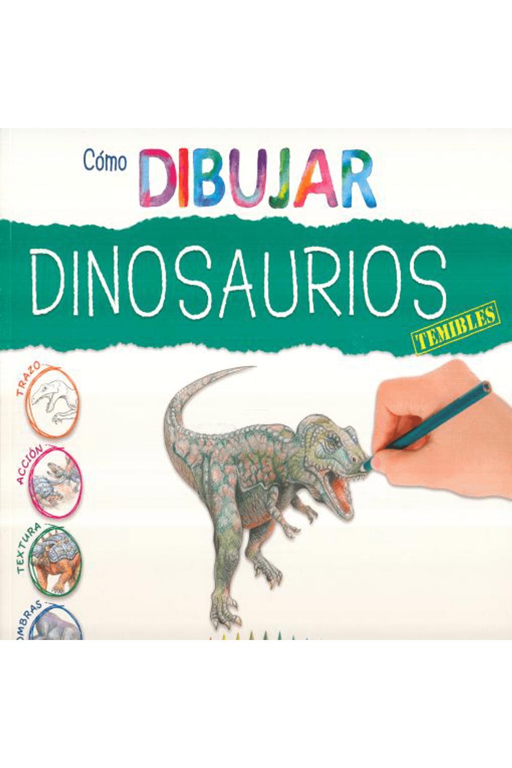como-dibujar-dinosaurios-temibles-9786071729729-tril