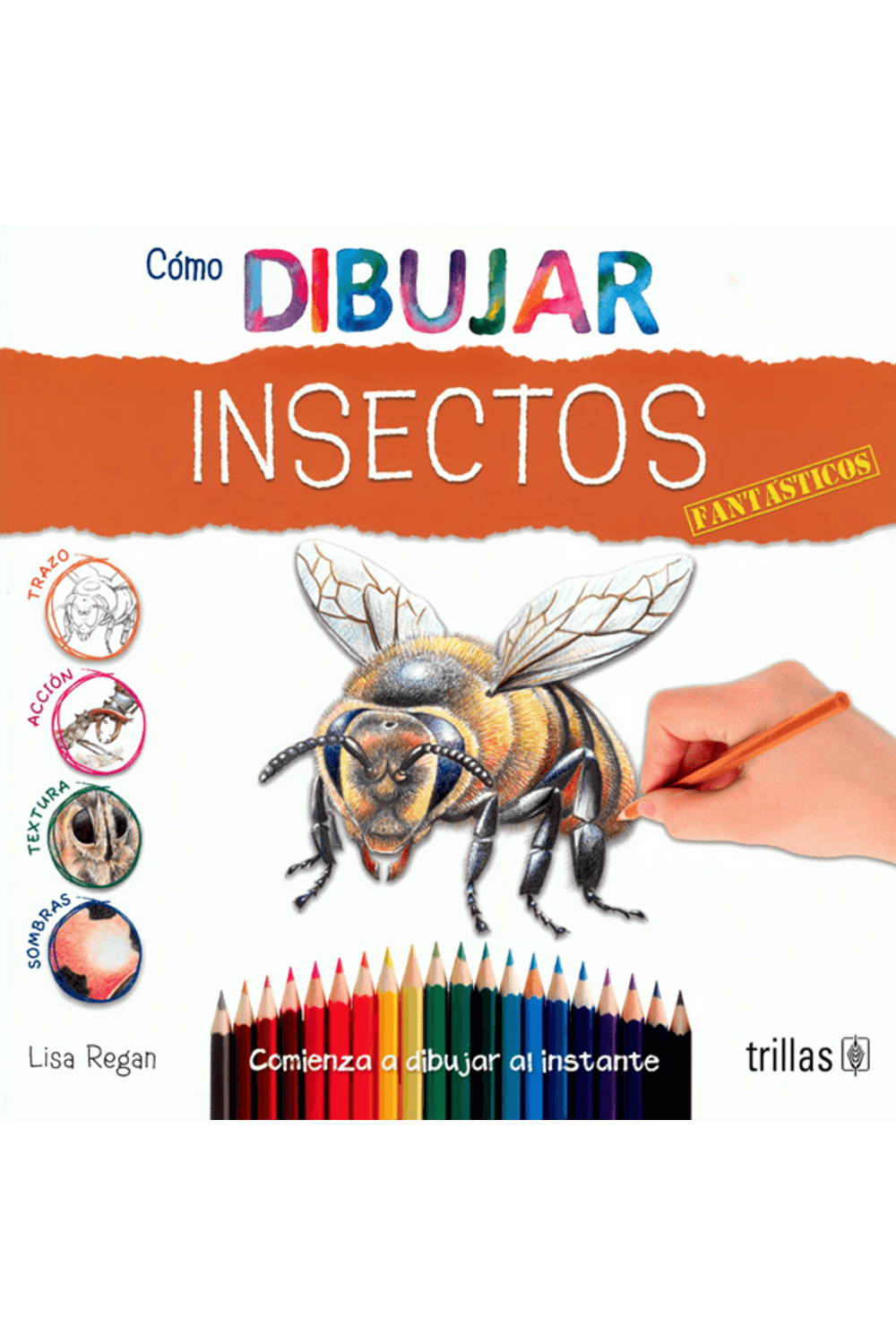 como-dibujar-insectos-fantasticos-9786071729682-tril