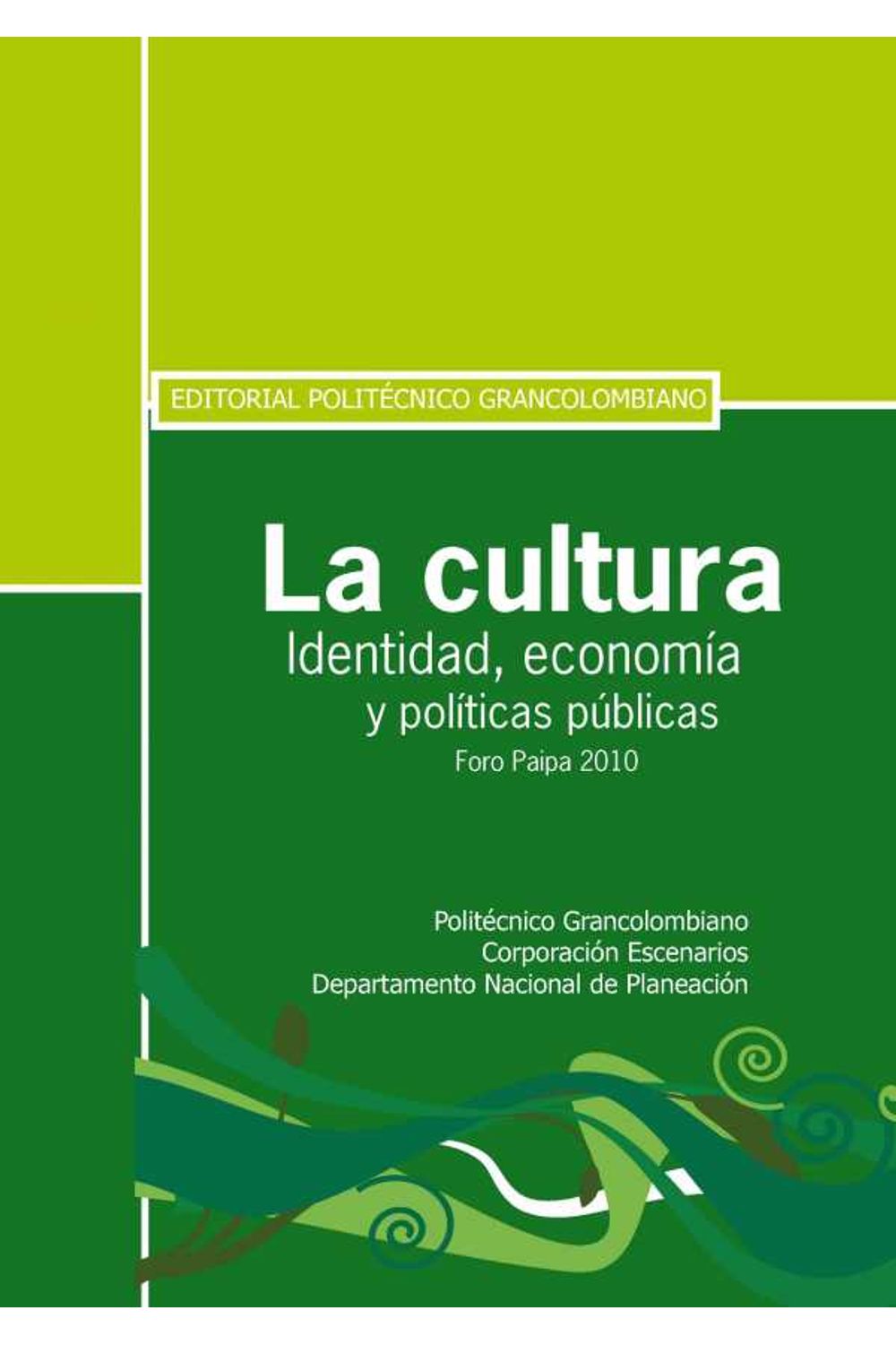 bm-la-cultura-identidad-economia-y-politicas-publicas-politecnico-grancolombiano-9789588085975