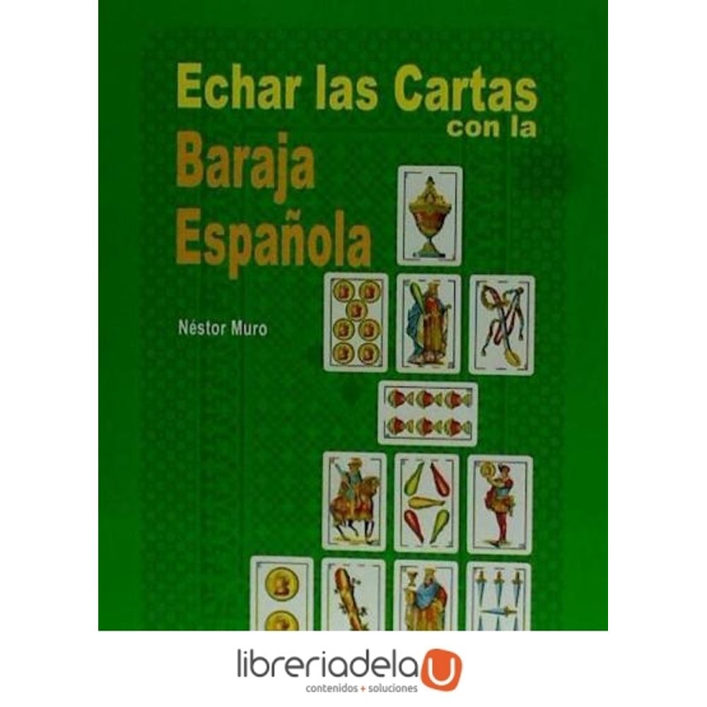 Echar Las Cartas Con La Baraja Espanola Libreriadelau