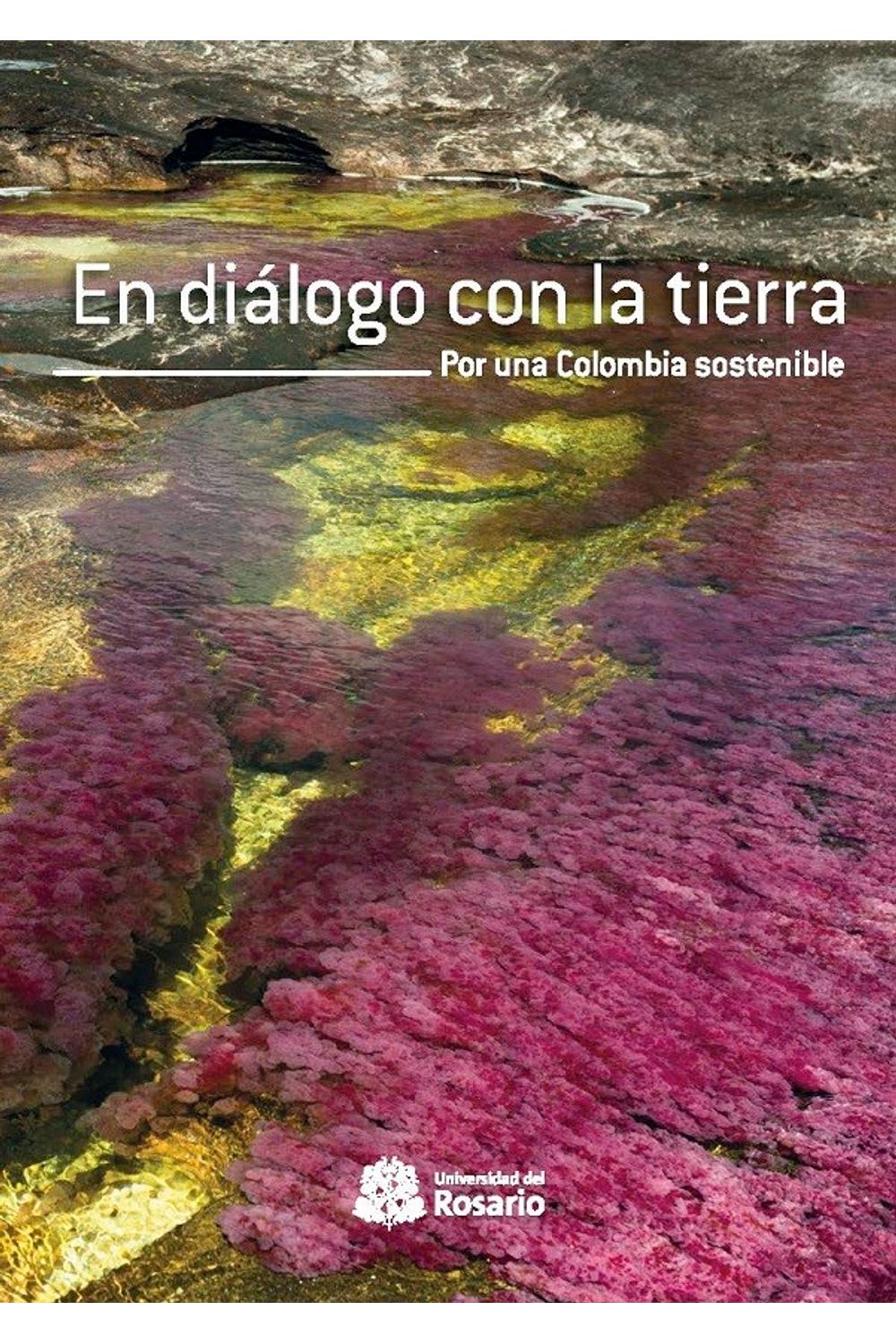 en-dialogo-con-la-tierra-por-una-colombia-sostenible-9789587840049-uros