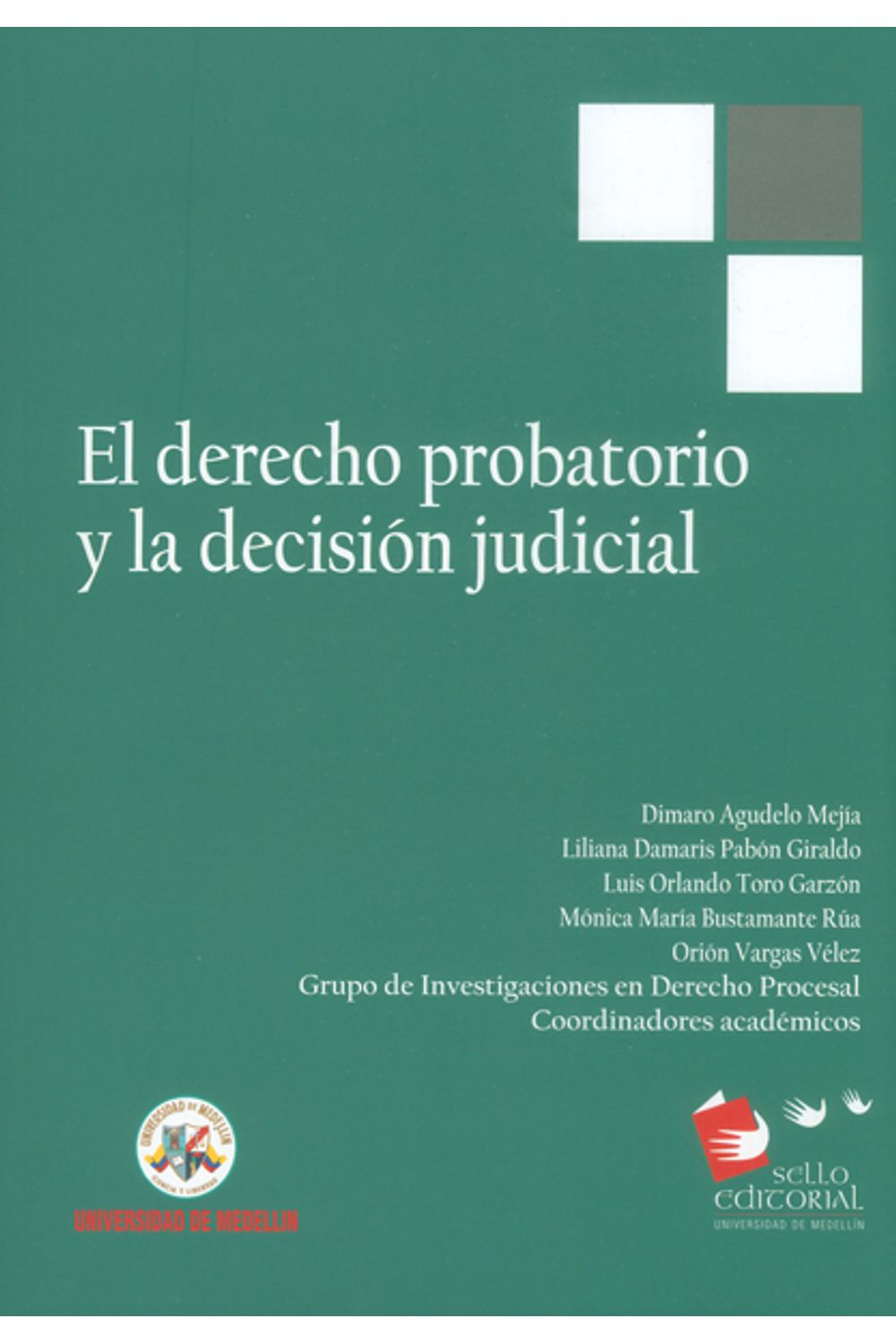 el-derecho-probatorio-y-la-decision-judicial-9789588992006-udem