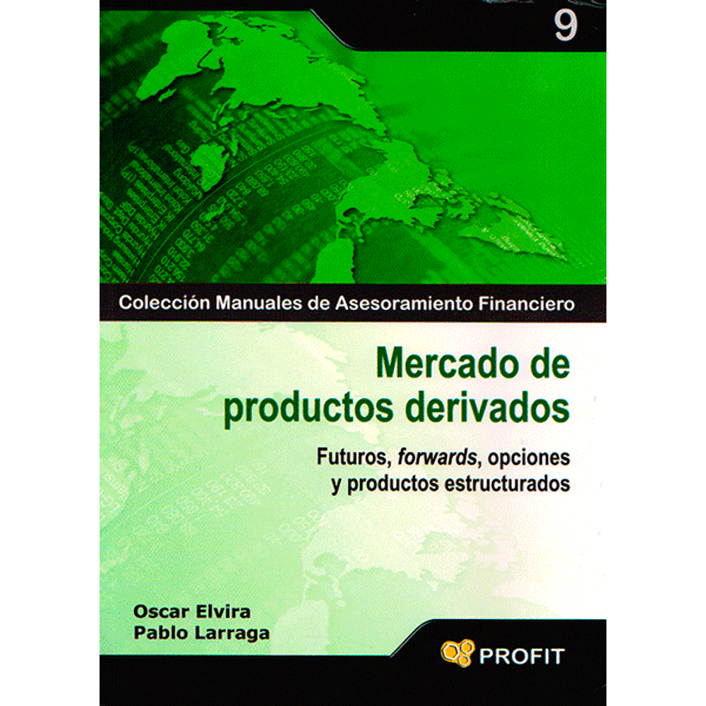 Mercado De Productos Derivados Futuros Forwards Opciones Y Productos Estructurados 9788496998742 Libreriadelau