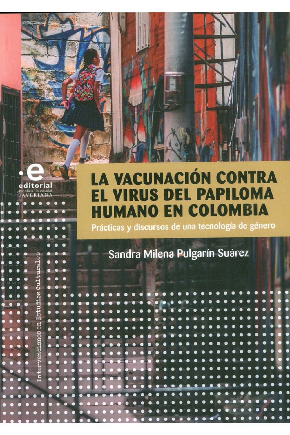 la-vacunacion-contra-el-virus-del-papiloma-humano-en-colombia-9789587815764-upuj