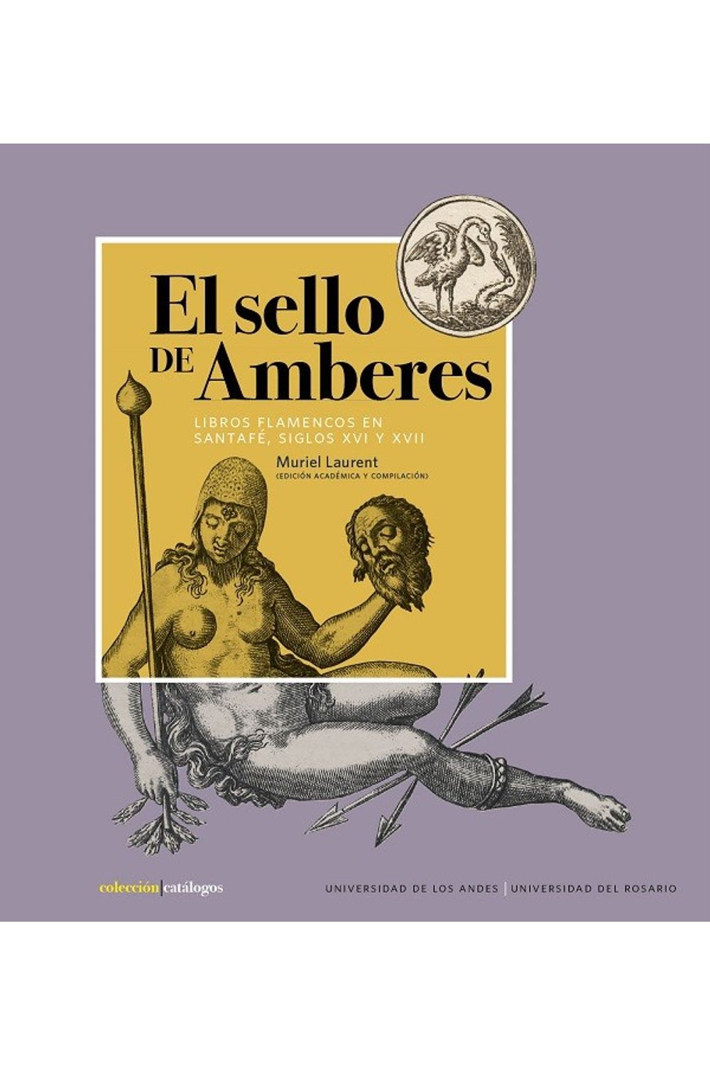 el-sello-de-amberes-libros-flamencos-en-santafe-siglos-xvi-y-xvii-9789587980011-uros
