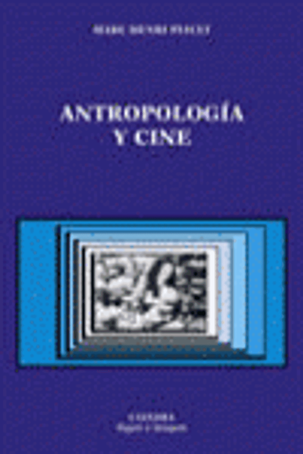Antropologia Y Cine