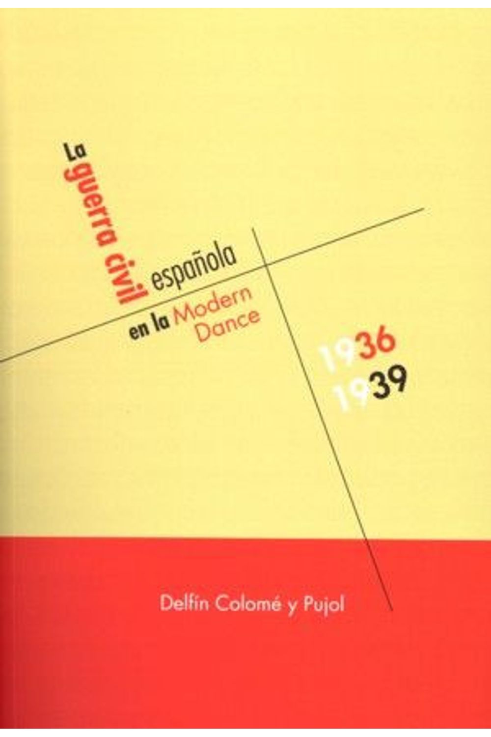 La Guerra CIVIL Española En La Modern Dance, 1936-1939