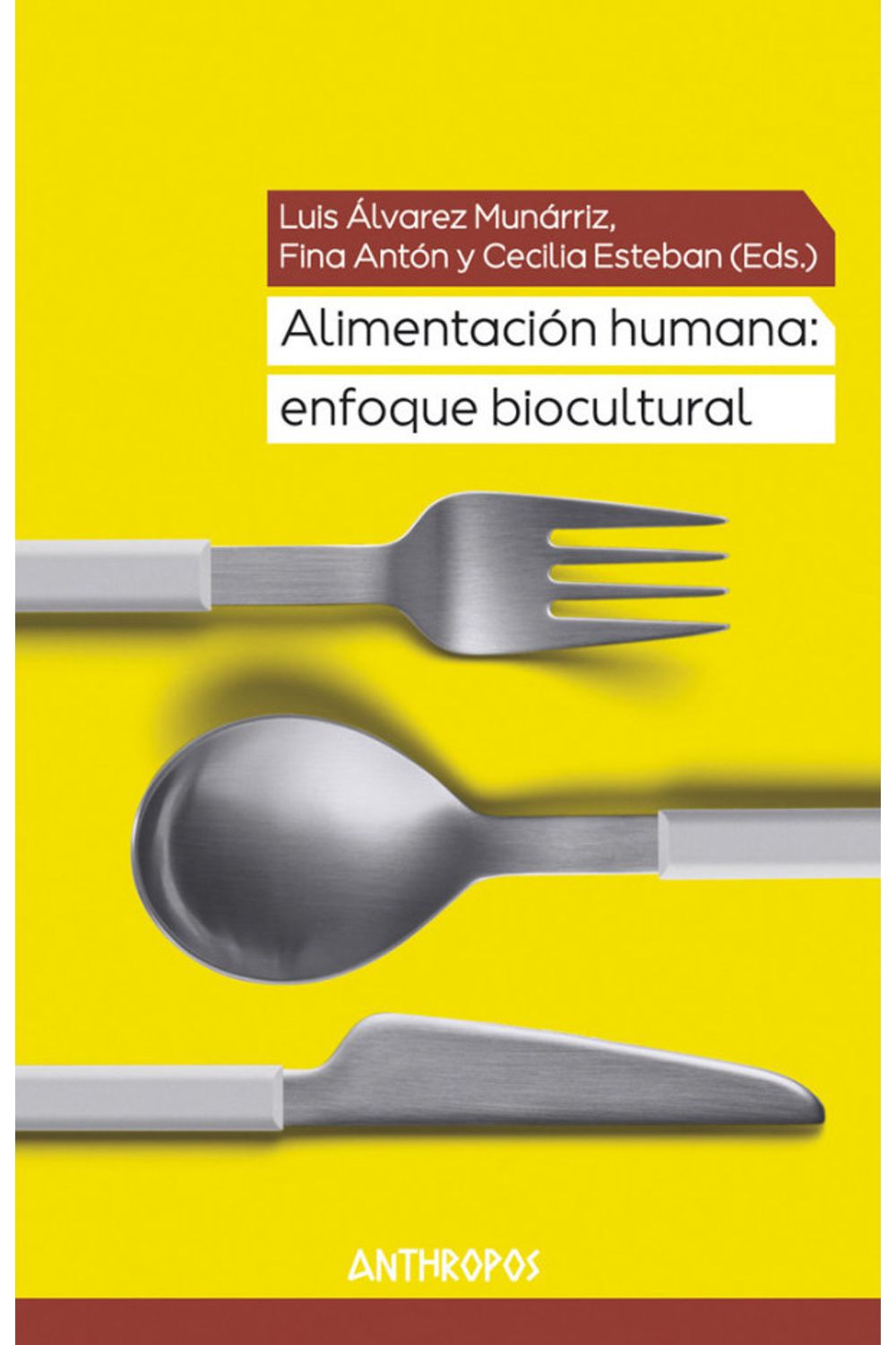 Alimentacion Humana Enfoque Biocultural