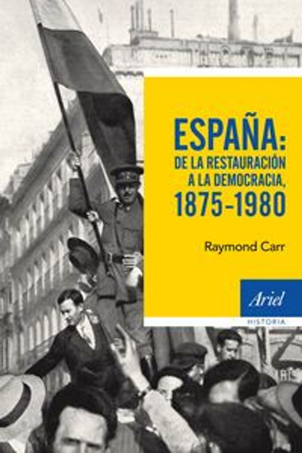 España De La Restauracion A La Democracia 1875 1980