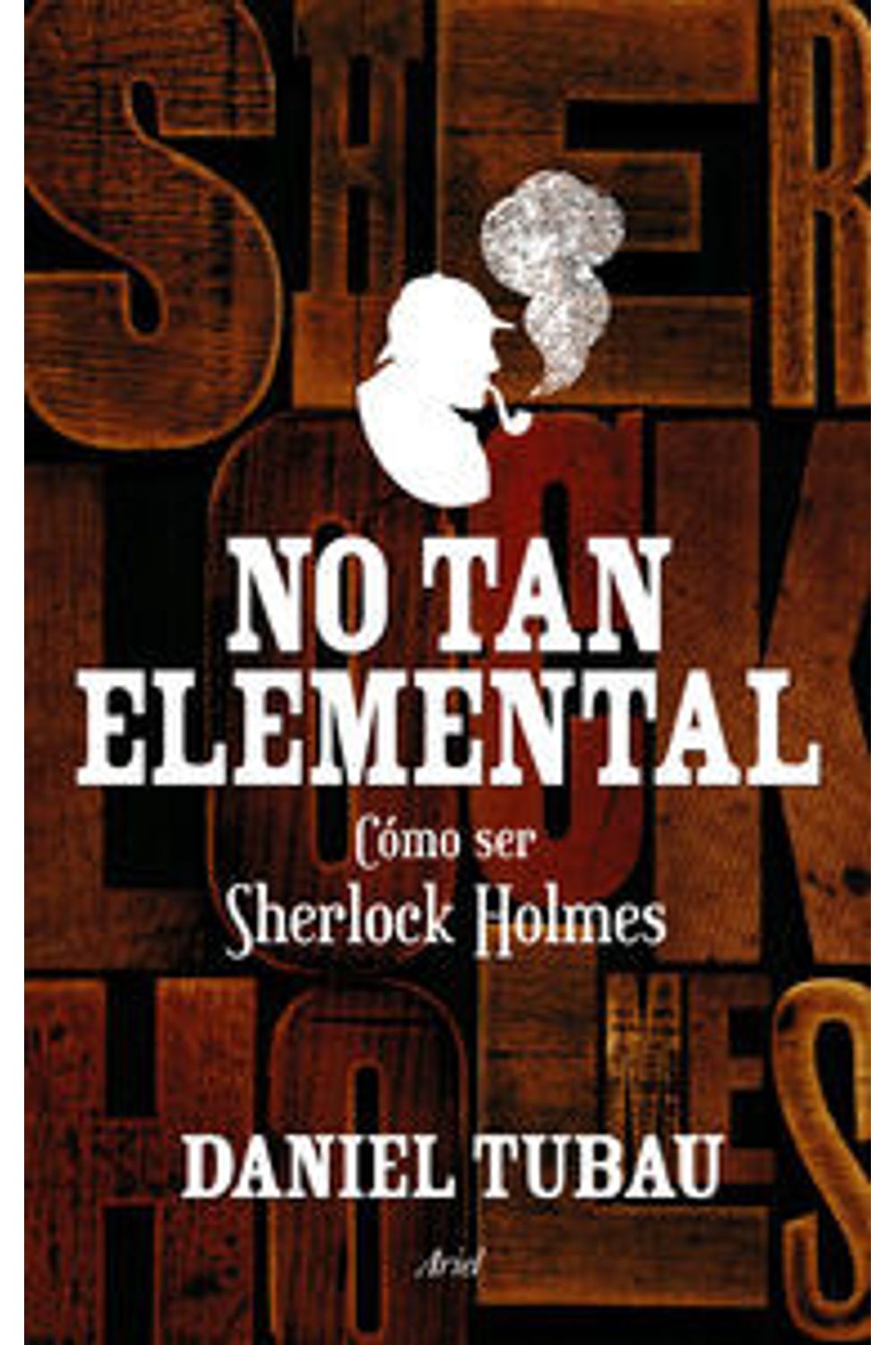 No Tan Elemental Como Ser Sherlock Holmes