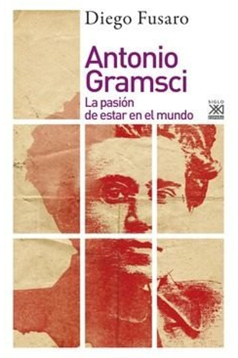Antonio Gramsci La Pasion De Estar En El Mundo