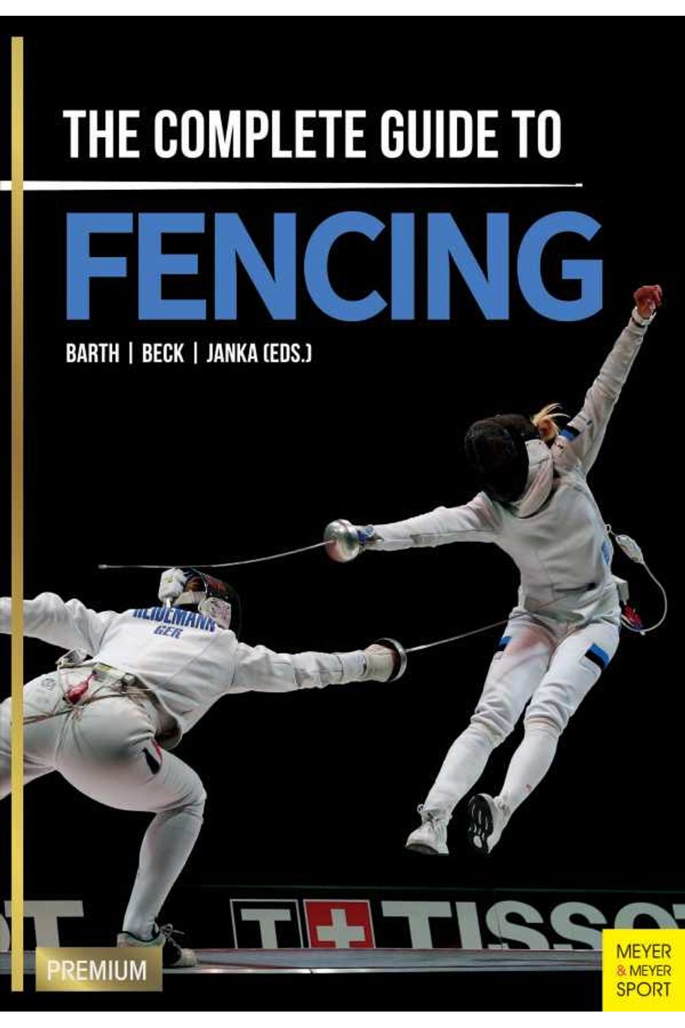 bw-the-complete-guide-to-fencing-meyer-meyer-sport-9781782557760