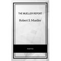 bw-the-mueller-report-the-final-report-of-the-special-counsel-into-donald-trump-russia-and-collusion-lba-9782291067146