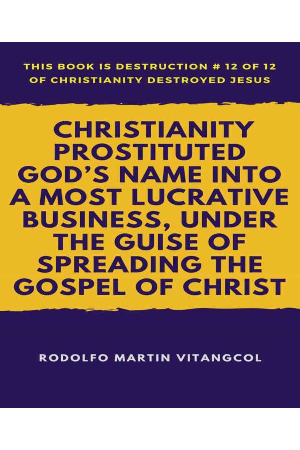bw-christianity-prostituted-gods-name-into-a-most-lucrative-business-under-the-guise-of-spreading-the-gospel-of-christ-bookrix-9783743893894