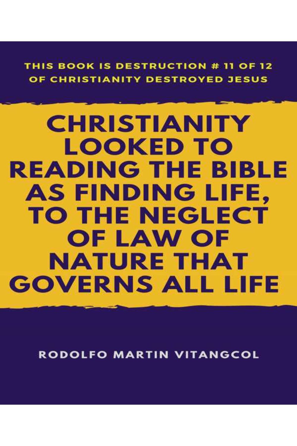 bw-christianity-looked-to-reading-the-bible-as-finding-life-to-the-neglect-of-law-of-nature-that-governs-all-life-bookrix-9783743893979