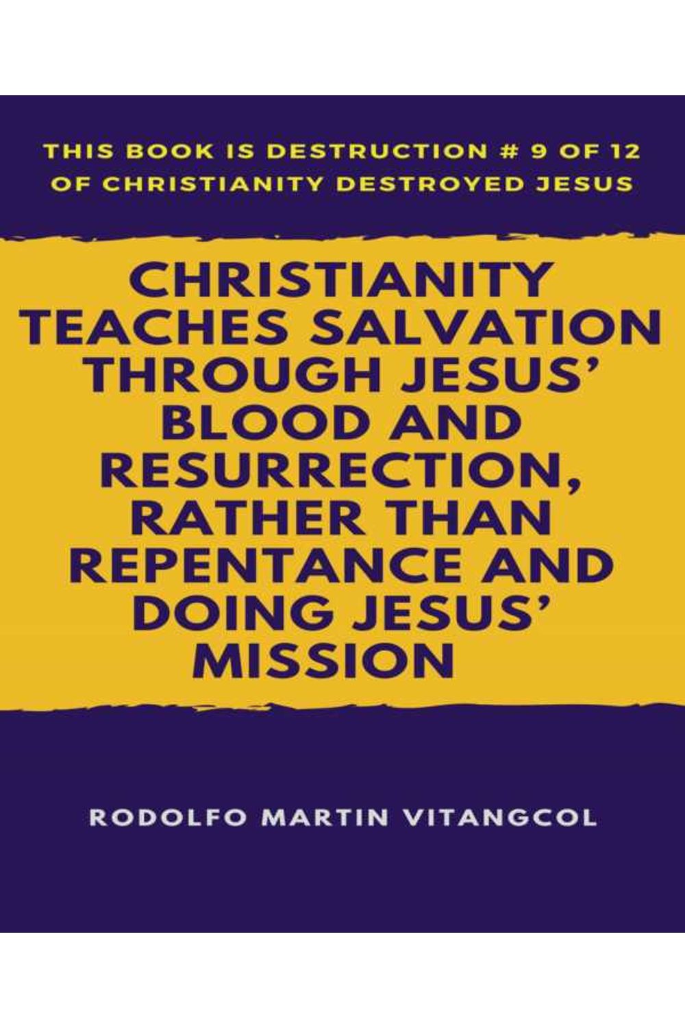 bw-christianity-teaches-salvation-through-jesus-blood-and-resurrection-rather-than-repentance-and-doing-jesus-mission-bookrix-9783743893993