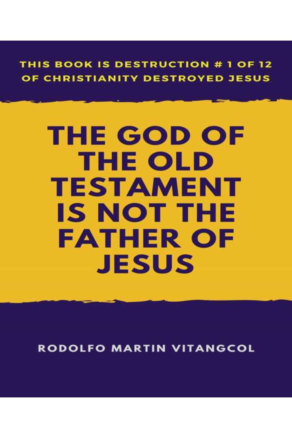 bw-the-god-of-the-old-testament-is-not-the-father-of-jesus-bookrix-9783743894686