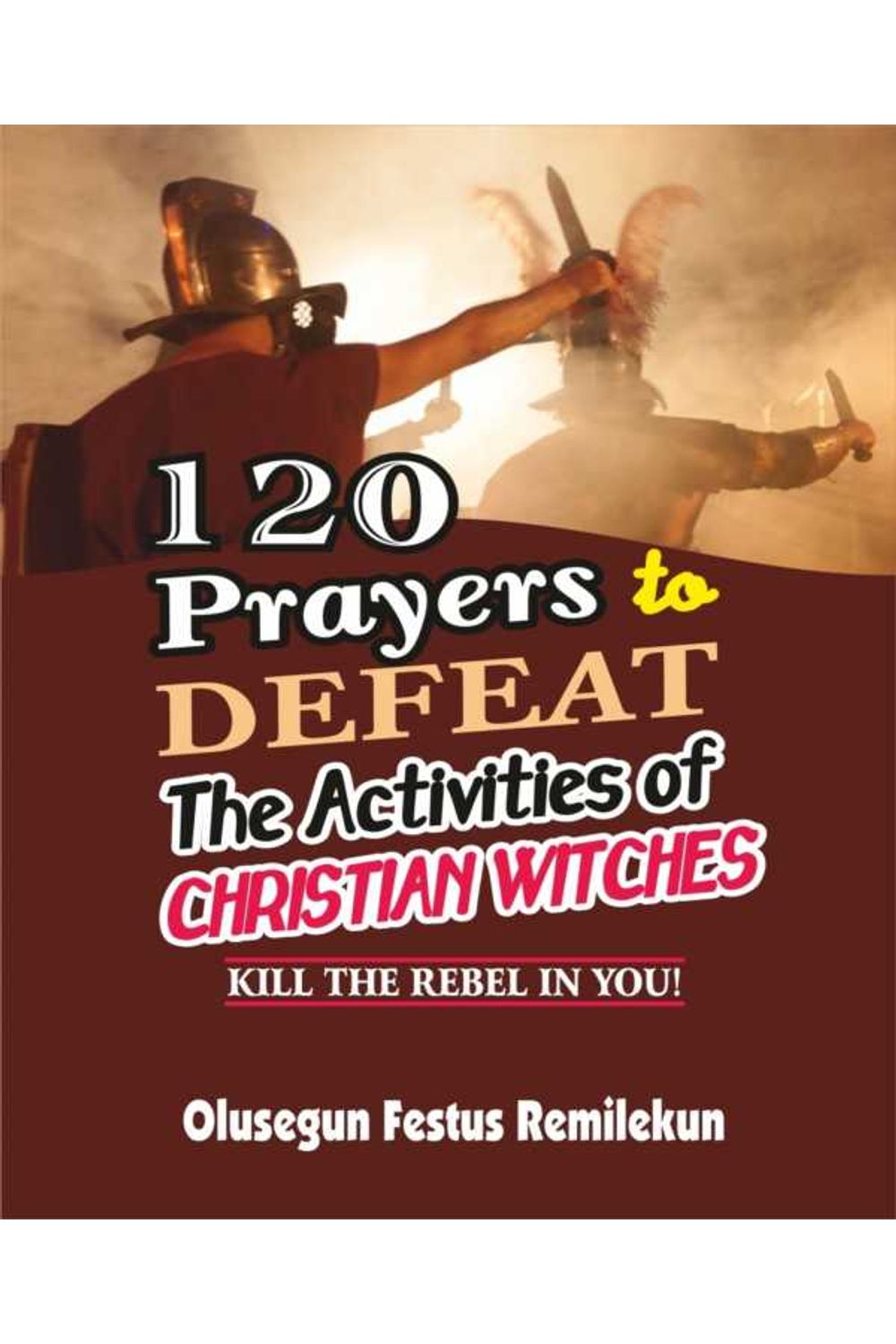 bw-120-prayers-to-defeat-the-activities-of-christian-witches-bookrix-9783748707400