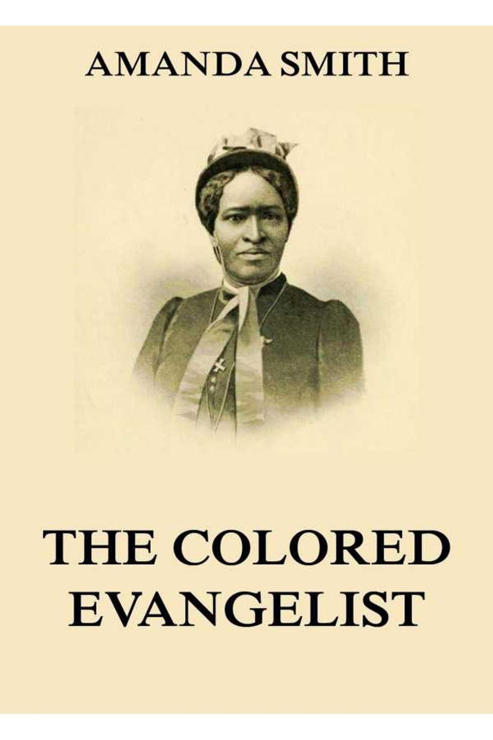 bw-the-colored-evangelist-the-story-of-the-lords-dealings-with-mrs-amanda-smith-jazzybee-verlag-9783849644048