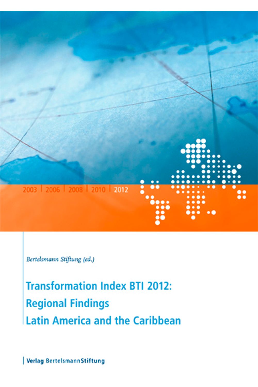 bw-transformation-index-bti-2012-regional-findings-latin-america-and-the-caribbean-verlag-bertelsmann-stiftung-9783867934473