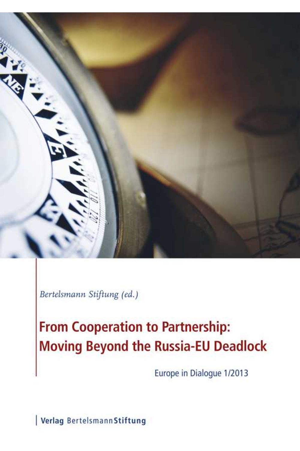 bw-from-cooperation-to-partnership-moving-beyond-the-russiaeu-deadlock-verlag-bertelsmann-stiftung-9783867935487