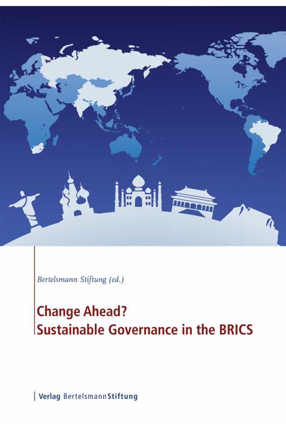 bw-change-ahead-sustainable-governance-in-the-brics-verlag-bertelsmann-stiftung-9783867935517