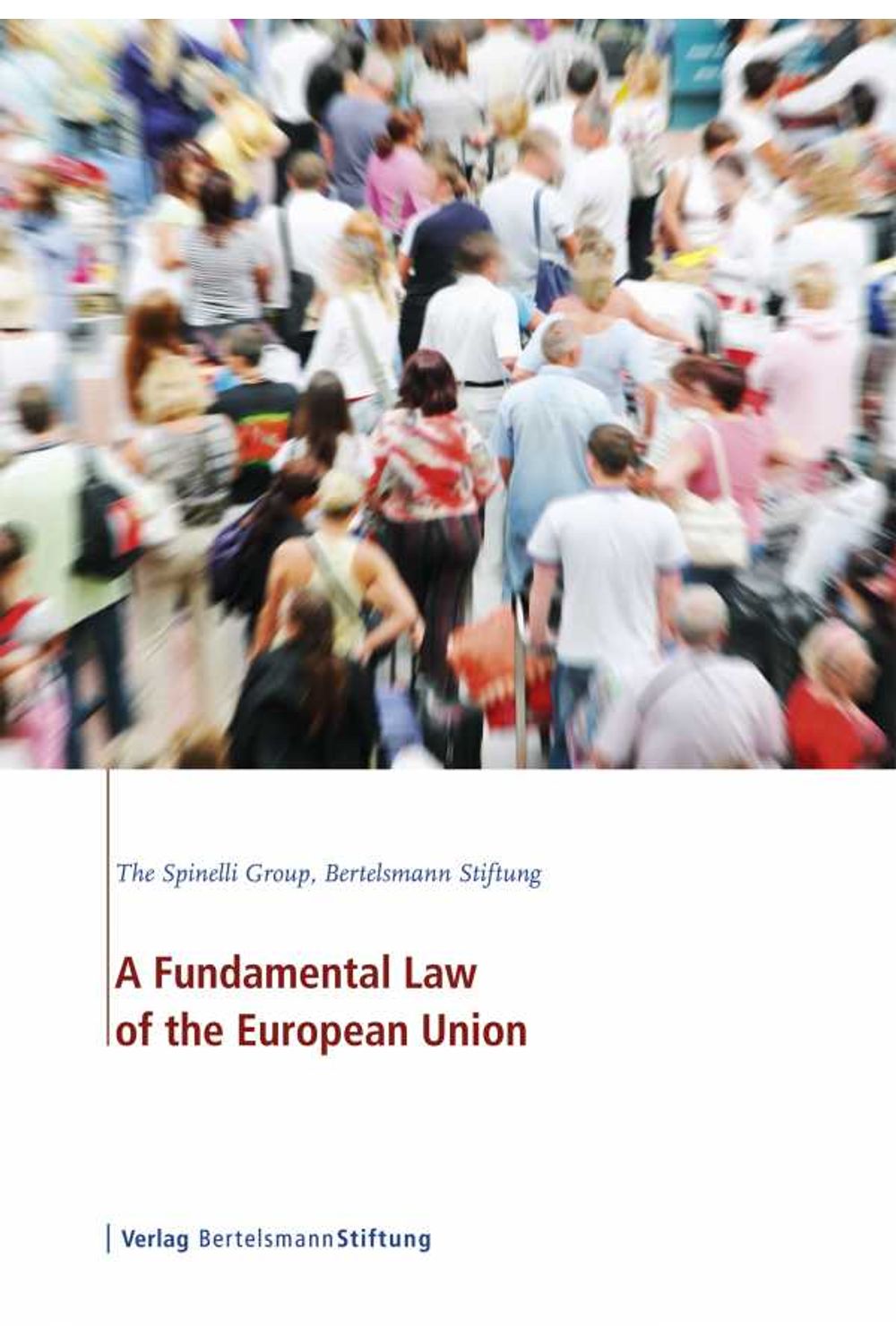 bw-a-fundamental-law-of-the-european-union-verlag-bertelsmann-stiftung-9783867935623