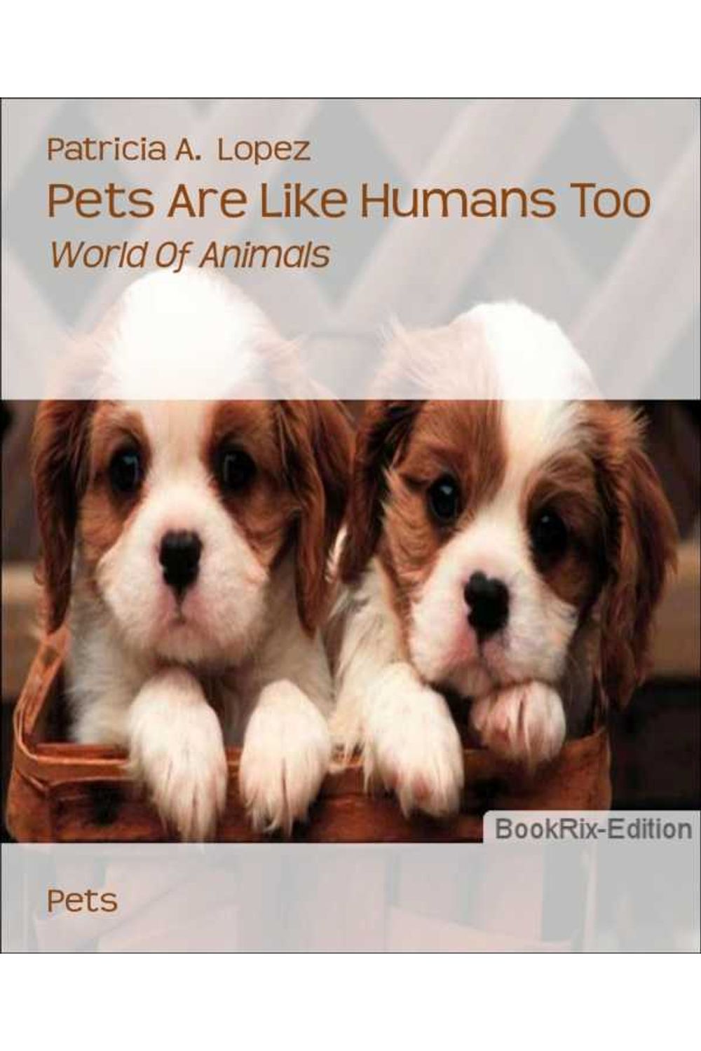 bw-pets-are-like-humans-too-bookrix-9783955007584