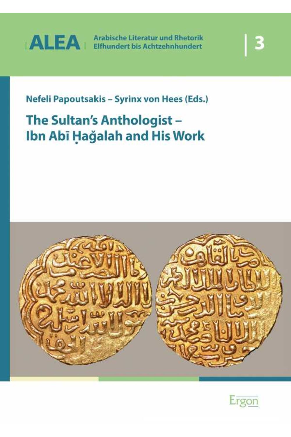 bw-the-sultans-anthologist-ibn-abi-hagalah-and-his-work-ergon-verlag-9783956503641