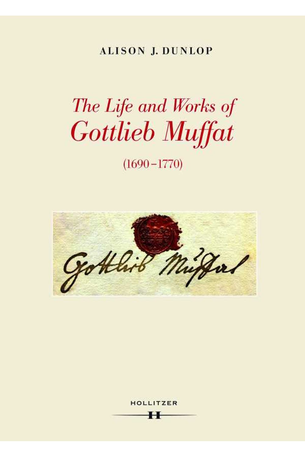 bw-the-life-and-works-of-gottlieb-muffat-16901770-hollitzer-wissenschaftsverlag-9783990120866