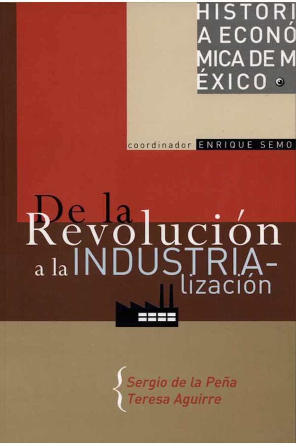 bw-de-la-revolucioacuten-a-la-industrializacioacuten-unam-direccin-general-de-publicaciones-y-fomento-editorial-9786070254383