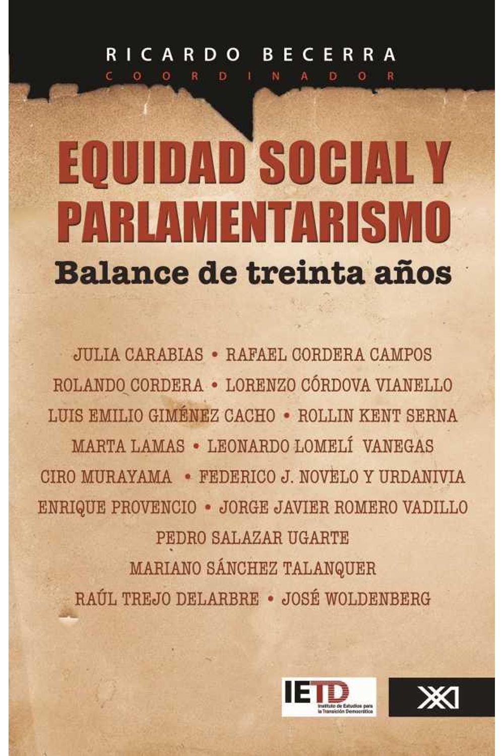 bw-equidad-social-y-parlamentarismo-balance-de-treinta-antildeos-siglo-xxi-editores-mxico-9786070304019
