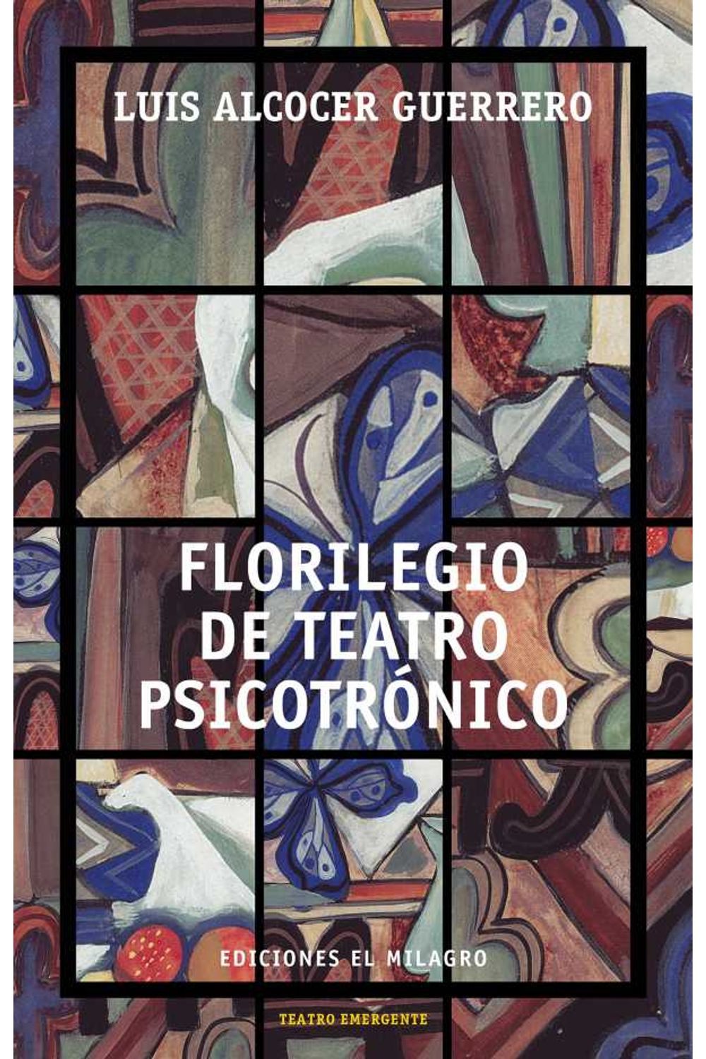 bw-florilegio-de-teatro-psicotroacutenico-ediciones-el-milagro-9786074090642