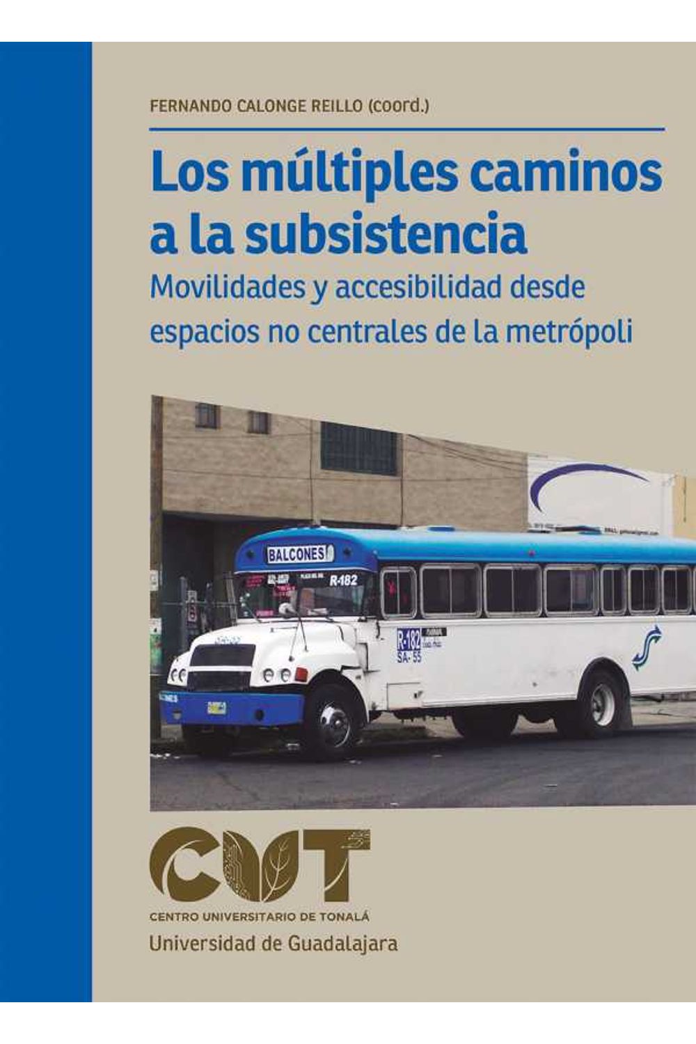 bw-los-muacuteltiples-caminos-a-la-subsistencia-editorial-universidad-de-guadalajara-9786075475097