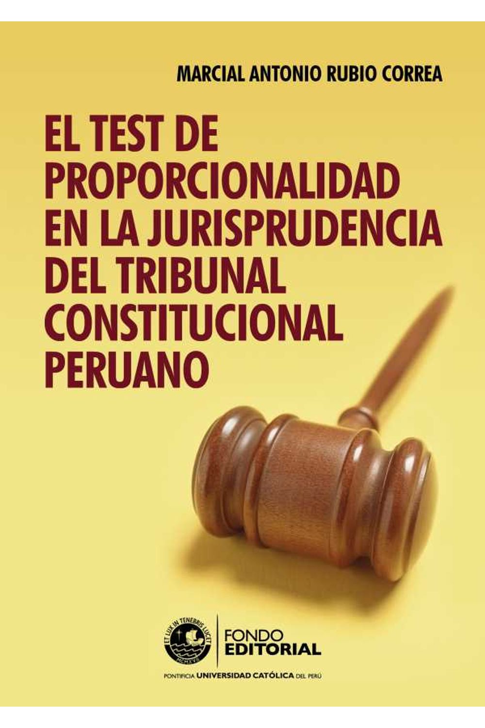 bw-el-test-de-proporcionalidad-en-la-jurisprudencia-del-tribunal-constitucional-fondo-editorial-de-la-pucp-9786123170158
