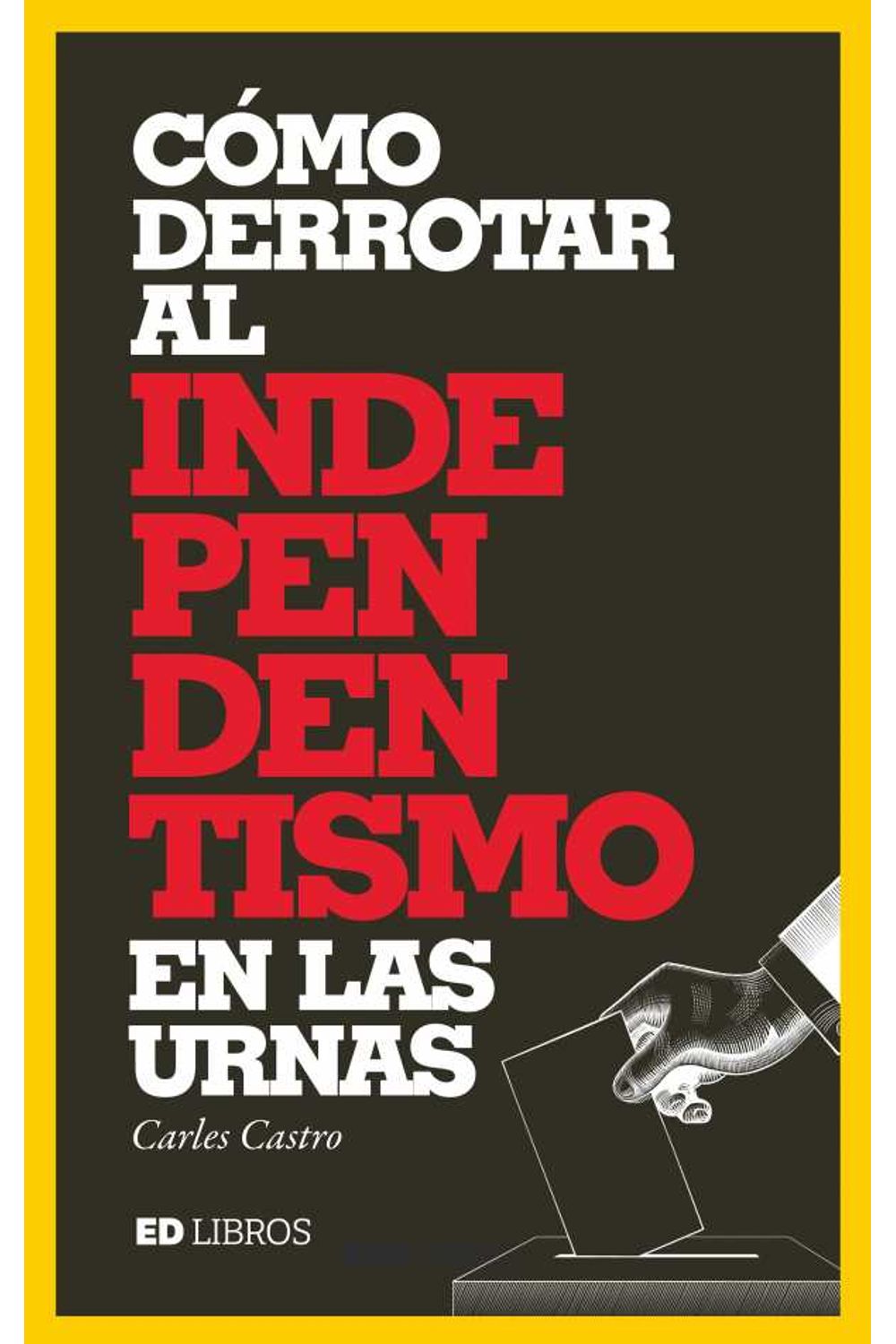 bw-coacutemo-derrotar-al-independentismo-en-las-urnas-ed-libros-9788409136773