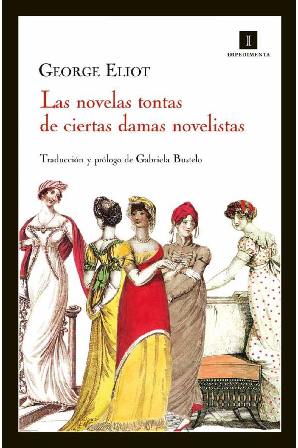 bw-las-novelas-tontas-de-ciertas-damas-novelistas-editorial-impedimenta-sl-9788415578147