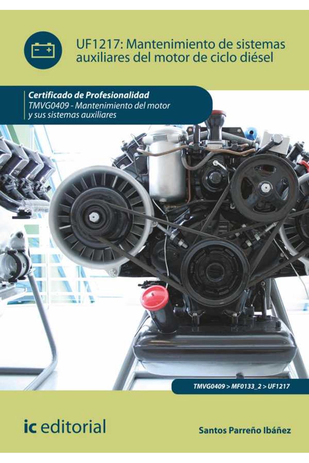 bw-mantenimiento-de-sistemas-auxiliares-del-motor-de-ciclo-dieacutesel-tmvg0409-ic-editorial-9788415670094