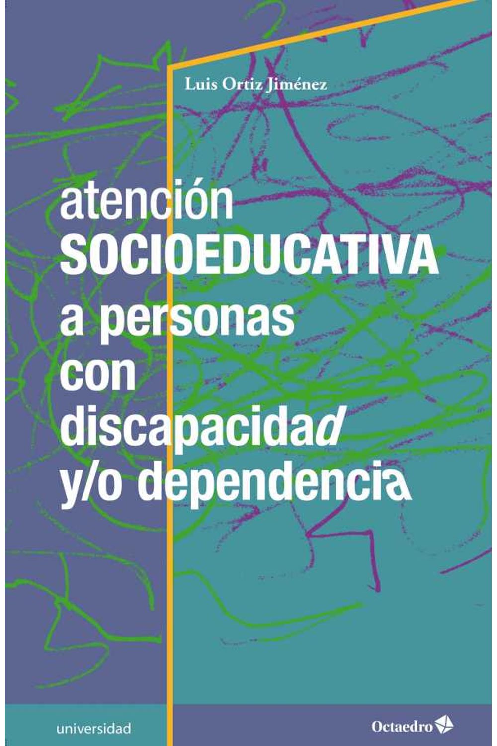 bw-atencioacuten-socioeducativa-a-personas-con-discapacidad-yo-dependencia-ediciones-octaedro-9788417219796