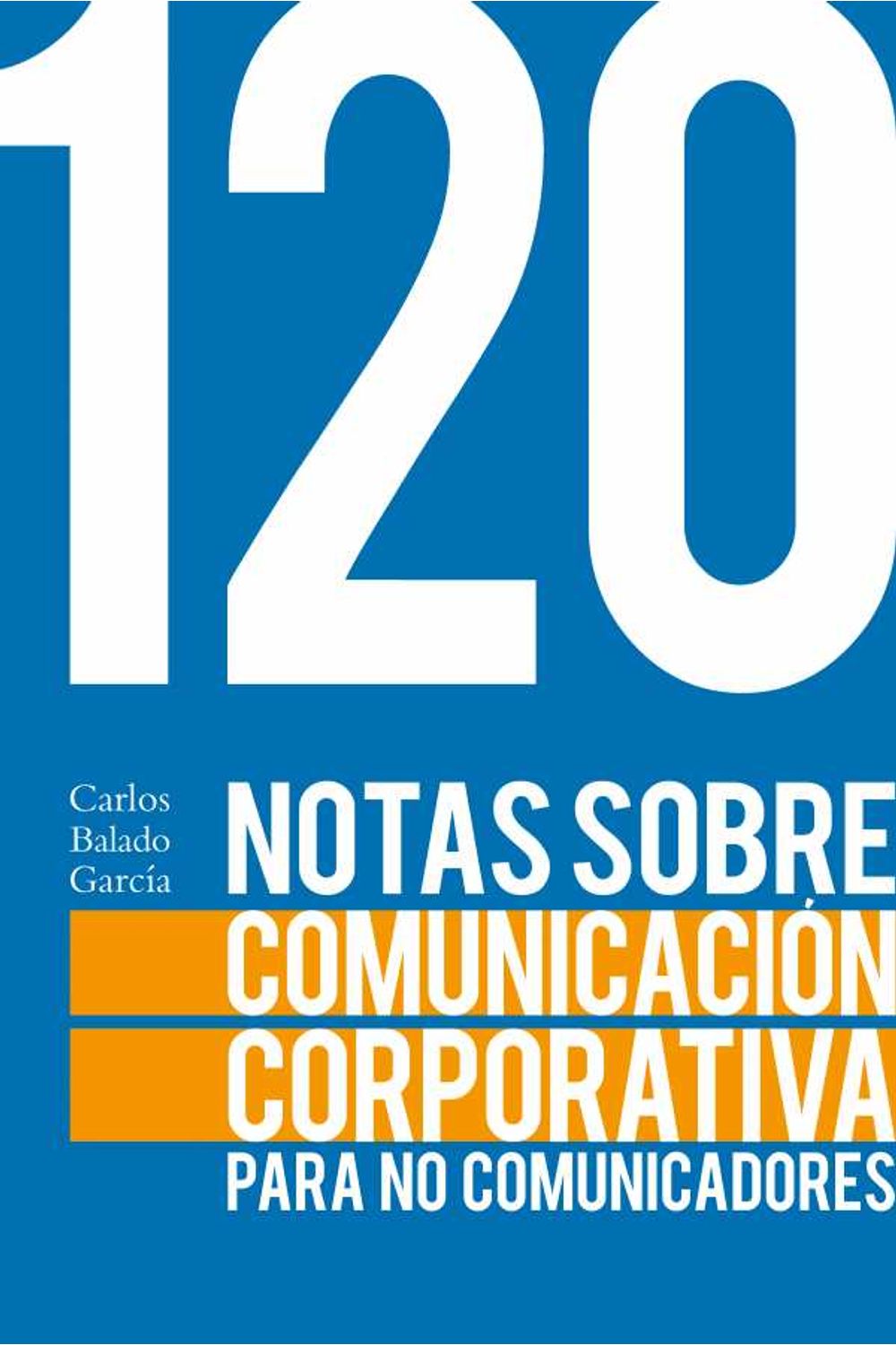 bw-120-notas-sobre-comunicacioacuten-corporativa-para-no-comunicadores-editorial-libroscom-9788417643157