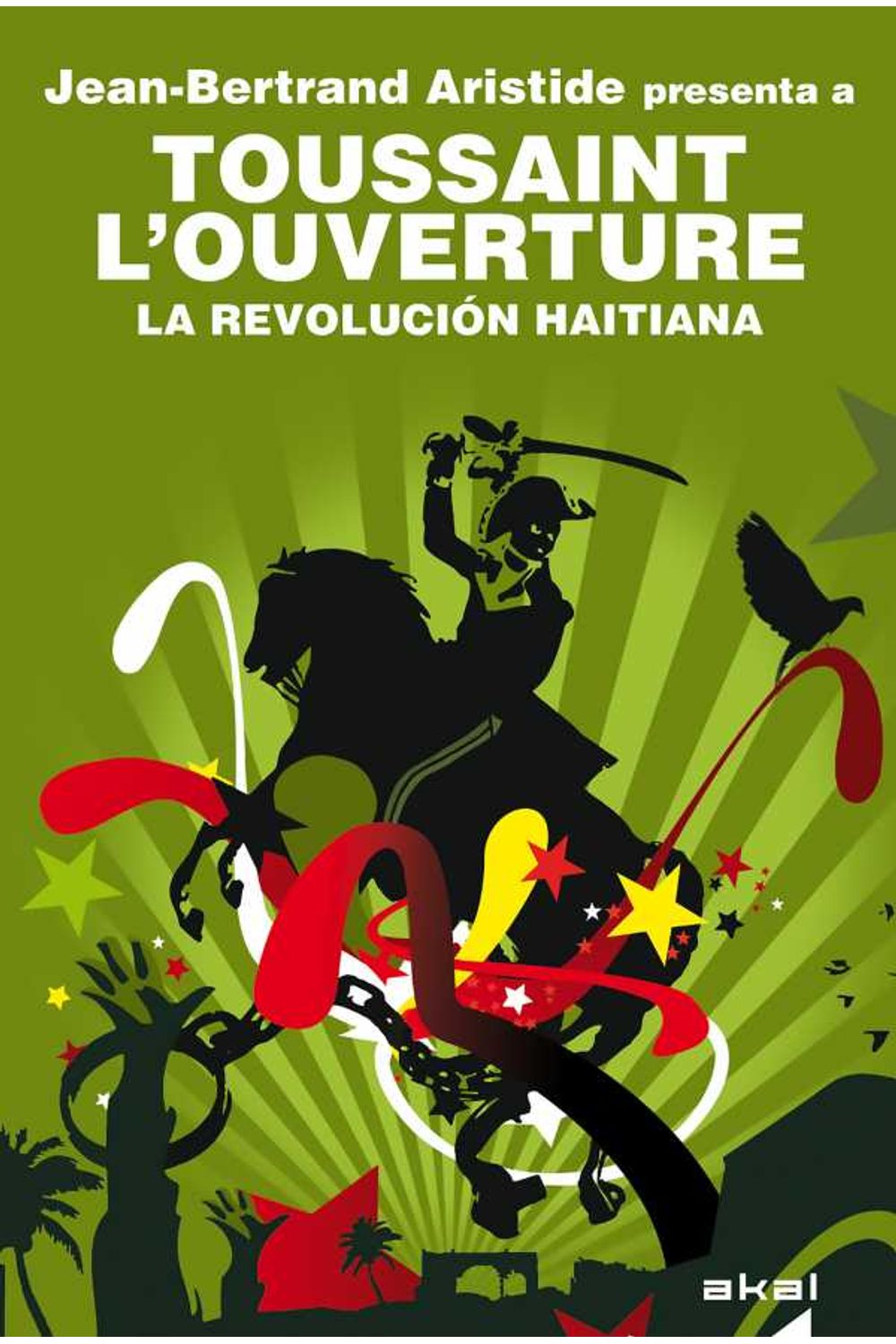bw-toussaint-louverture-la-revolucioacuten-haitiana-ediciones-akal-9788446038160