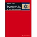bw-la-invencioacuten-de-la-tierra-de-israel-ediciones-akal-9788446039112