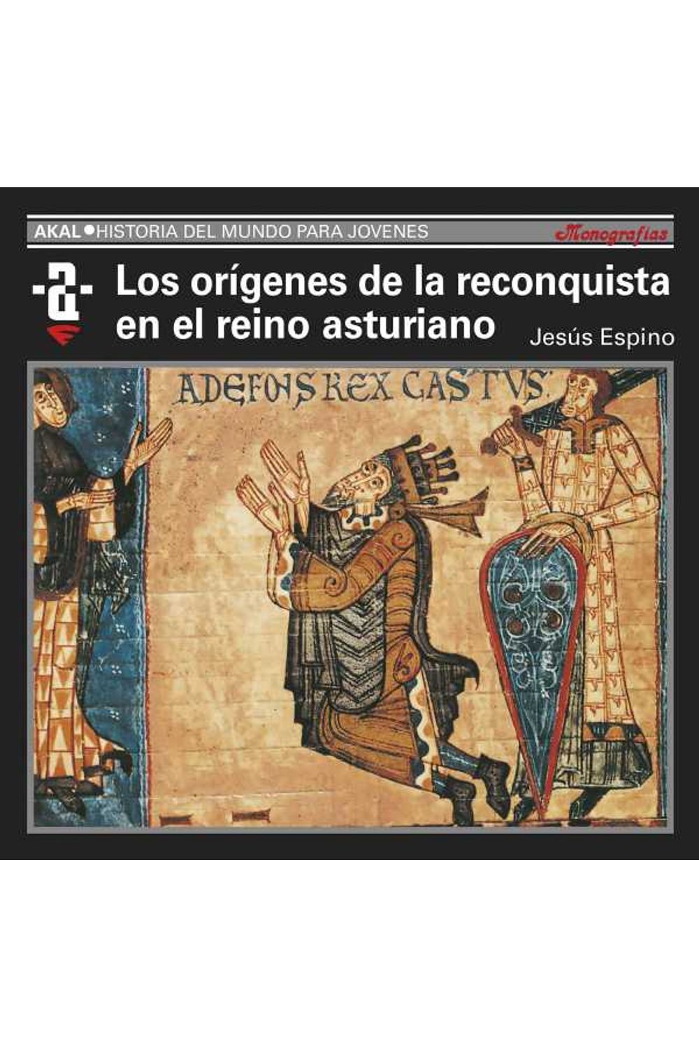 bw-los-oriacutegenes-de-la-reconquista-y-el-reino-asturiano-ediciones-akal-9788446041368
