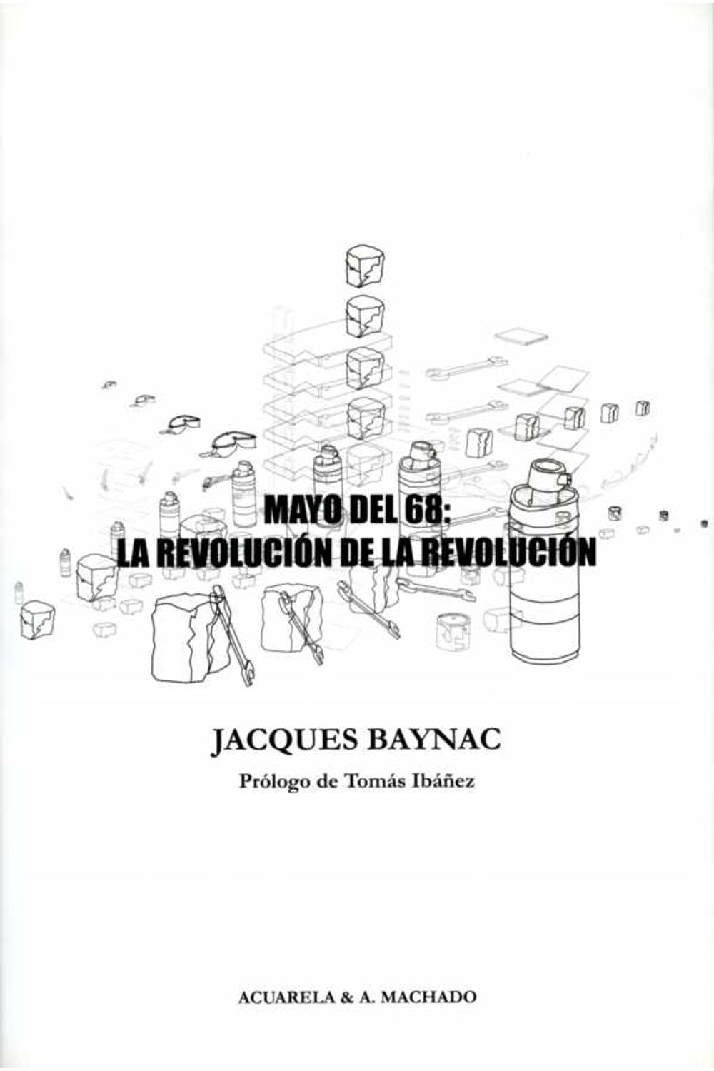bw-mayo-del-68-la-revolucioacuten-de-la-revolucioacuten-antonio-machado-libros-9788491141815
