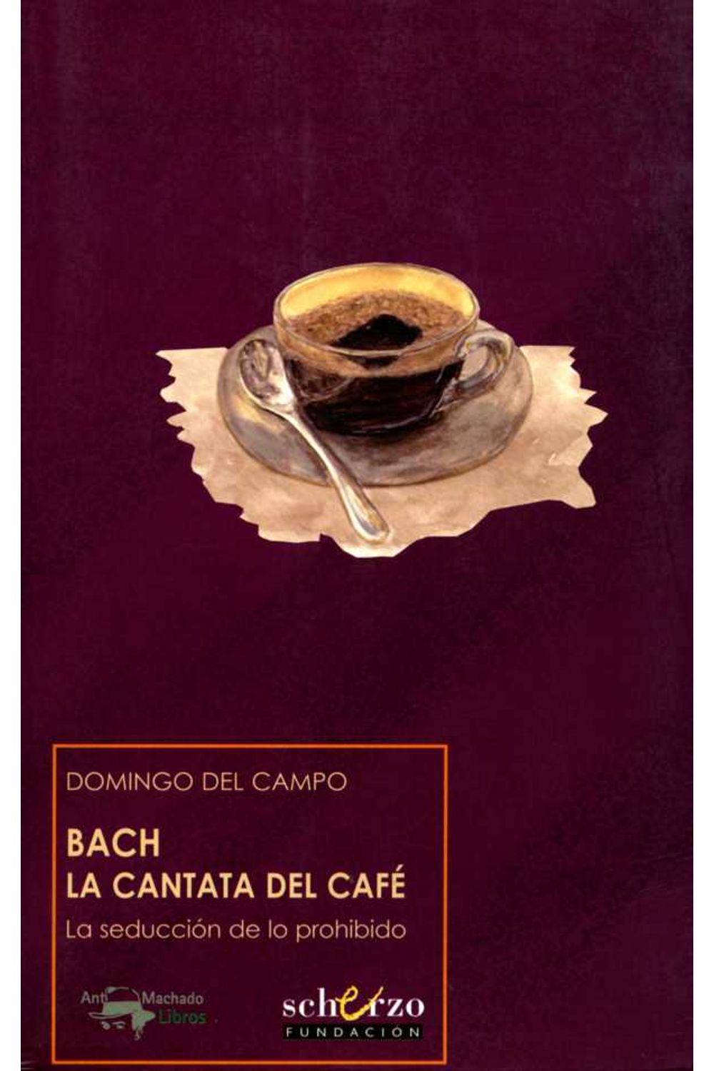 bw-bach-la-cantata-del-cafeacute-antonio-machado-libros-9788491143123