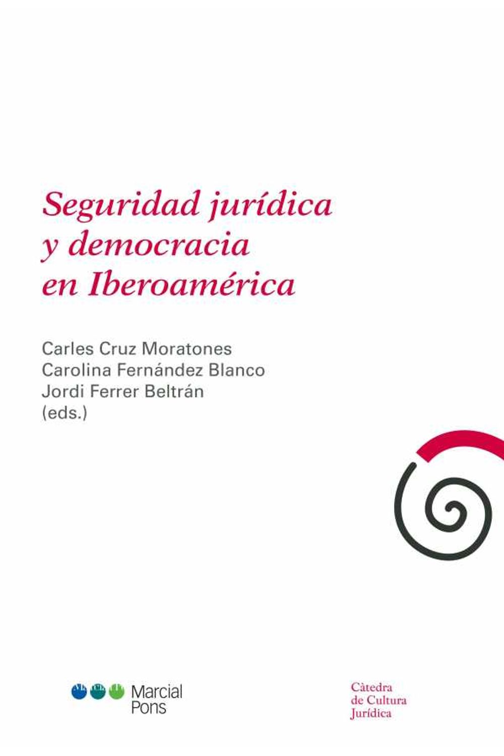 bw-seguridad-juriacutedica-y-democracia-en-iberoameacuterica-marcial-pons-sdh-9788491235392