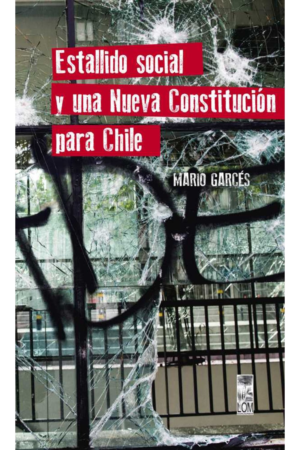 bw-estallido-social-y-una-nueva-constitucioacuten-para-chile-lom-ediciones-9789560012814