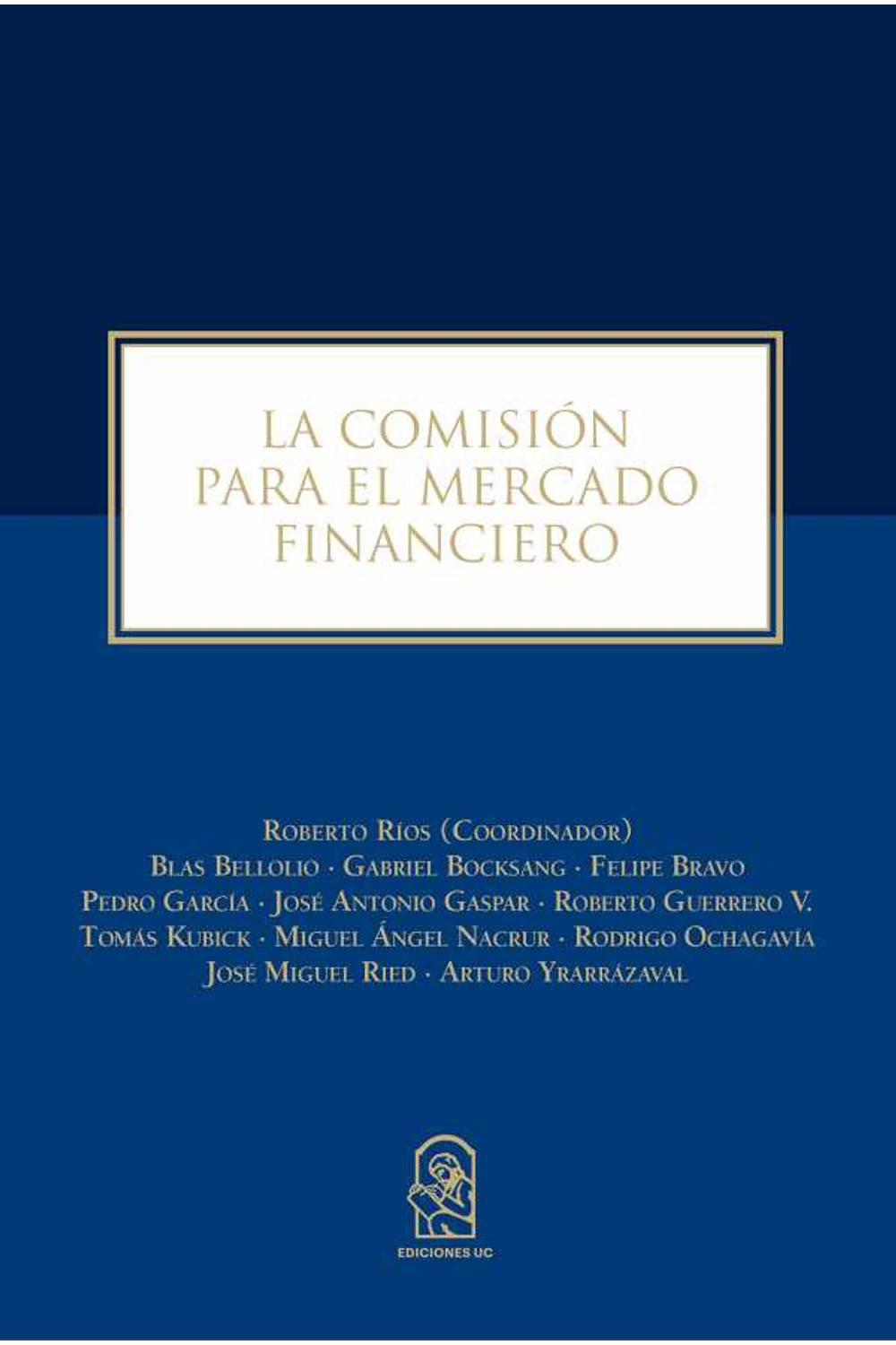 bw-la-comisioacuten-para-el-mercado-financiero-ediciones-uc-9789561427099